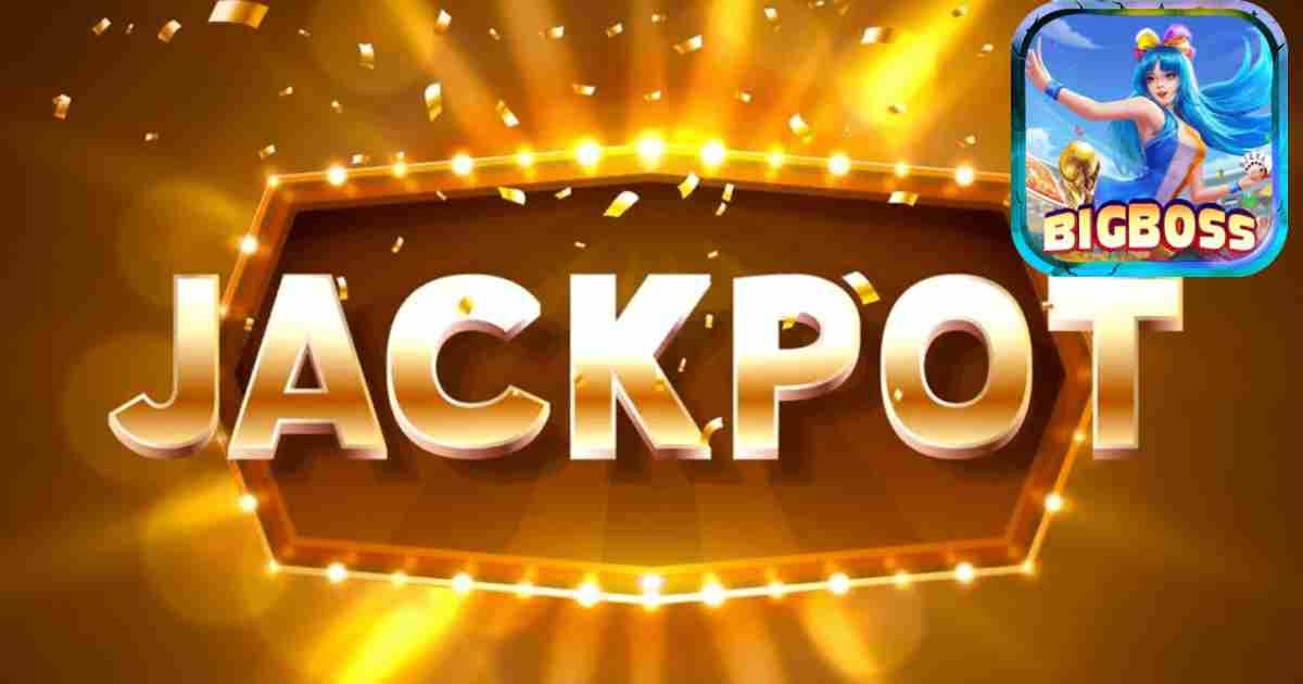 Xổ số Jackpot tại cổng game Bigboss là gì_ (1).jpg