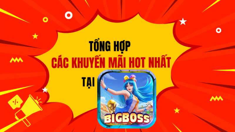 Tổng hợp các chương trình khuyến mãi Bigboss 2023.jpg