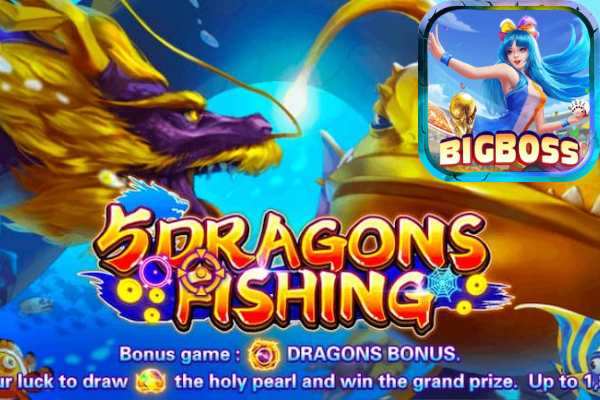 Game Bắn Cá Ngũ Long Đổi Thưởng Hot Nhất 2024 Tại Bigboss