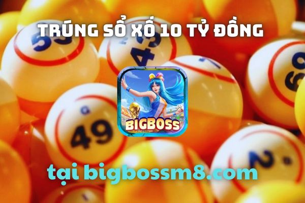 Bigboss Tung Ra Khuyến Mãi Xổ Số Cực Khủng.jpg