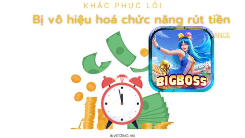 Kinh nghiệm xử lí khi cổng game Bigboss lỗi rút tiền	