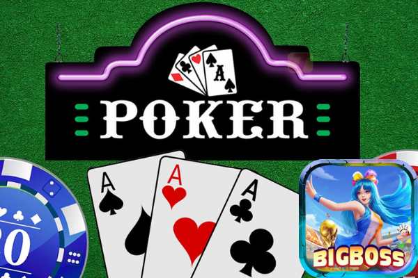 Bigboss Tổng Hợp Kinh Nghiệm Chơi Poker Hay Nhất 2024	