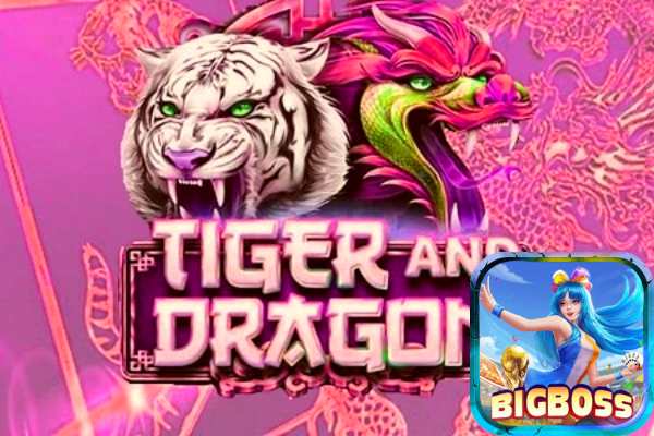 Khám Phá Chi Tiết Về Tựa Game Rồng Hổ Đại Chiến Tại Bigboss	